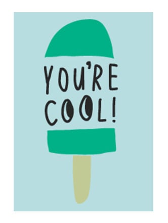 You're Cool! Lunchbox Quotes